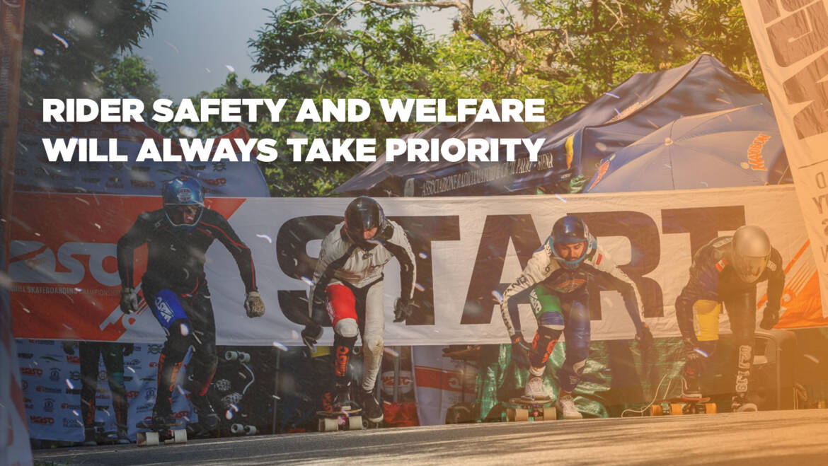 RIDER SAFETY AND WELFARE WILL ALWAYS TAKE PRIORITY