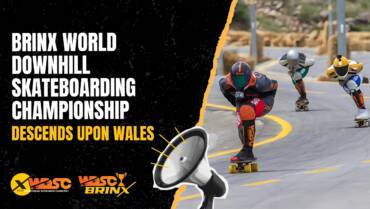 The Brinx World Downhill Skateboarding Championship (WDSC) descends upon Wales